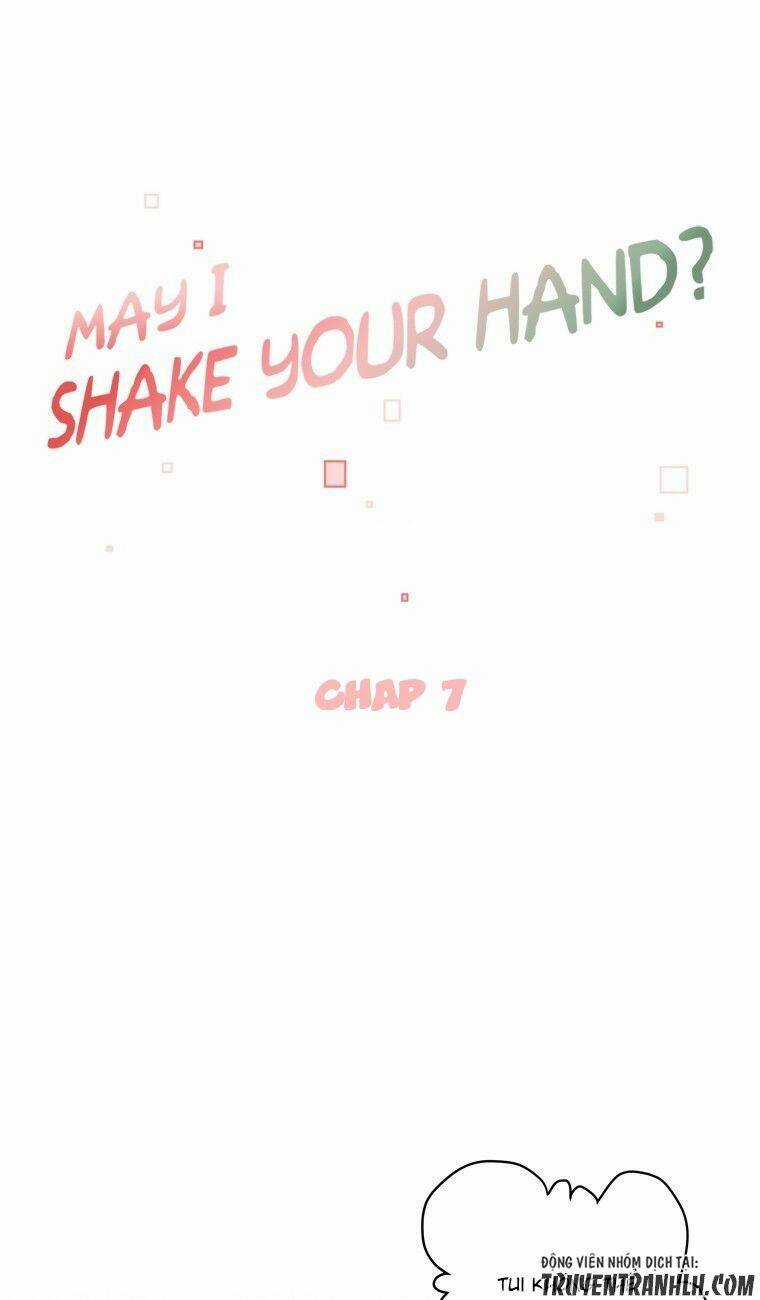 May I Shake Your Hand - Chapter 7 - Trang 13