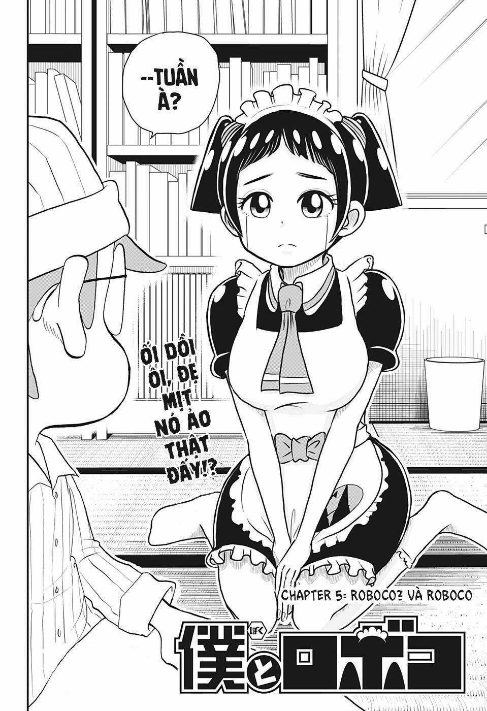 Me And Roboco - Chapter 5 - Trang 3