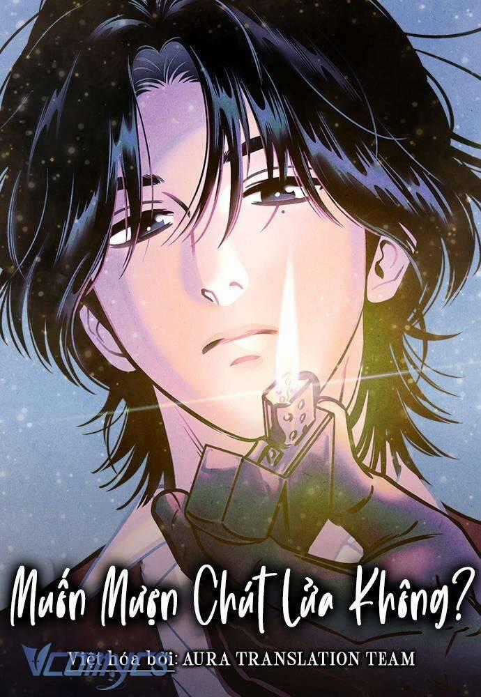Muốn Mượn Chút Lửa Không? - Chapter 7 - Trang 1