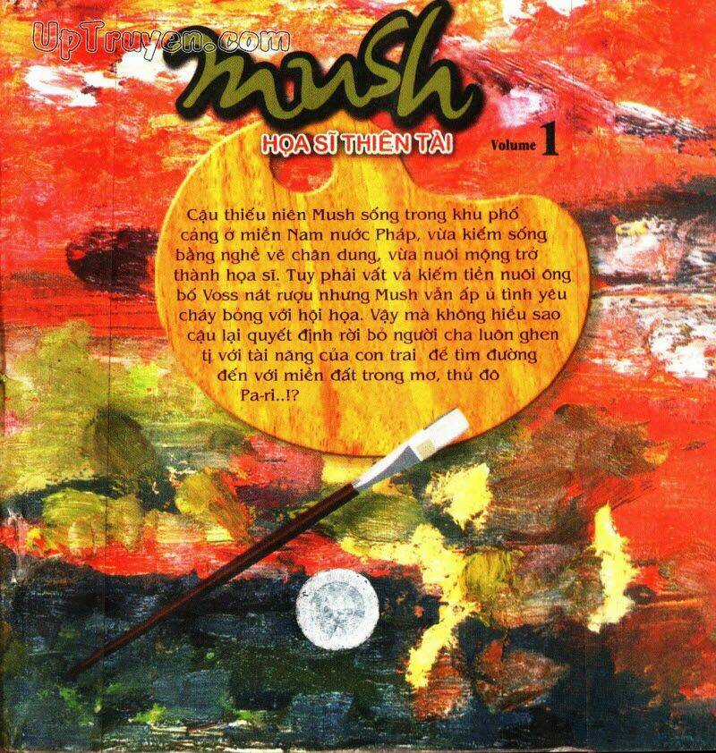 Mush (Họa Sĩ Thiên Tài) - Chapter 1 - Trang 3