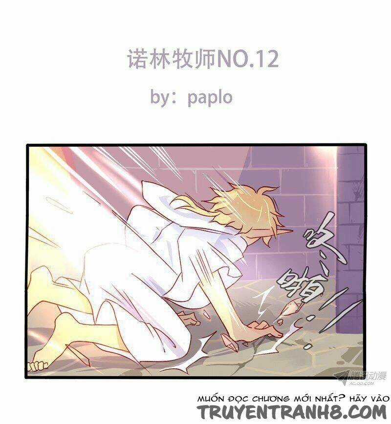 Nặc Lâm Mục Sư Thiên Sứ - Chapter 12 - Trang 1