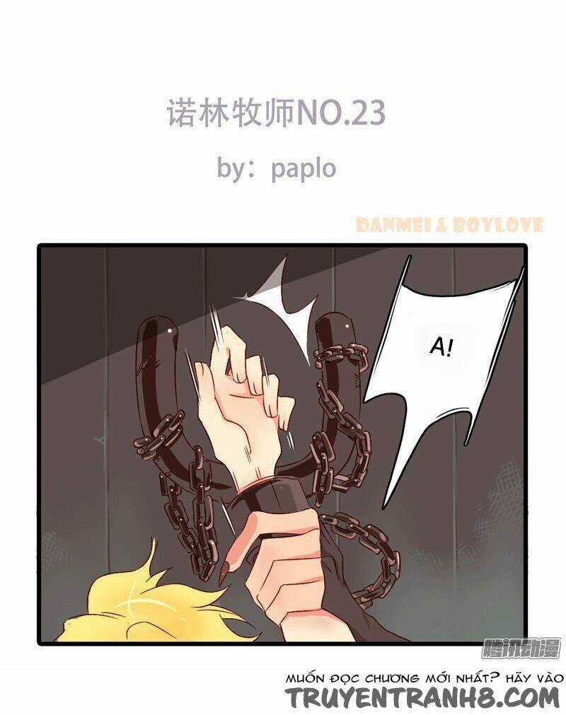 Nặc Lâm Mục Sư Thiên Sứ - Chapter 23 - Trang 1