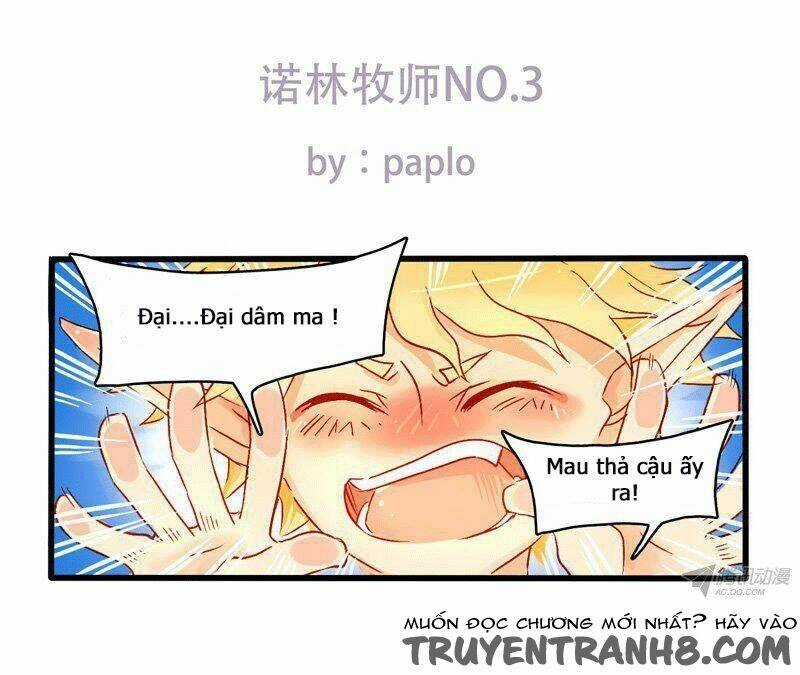 Nặc Lâm Mục Sư Thiên Sứ - Chapter 3 - Trang 1