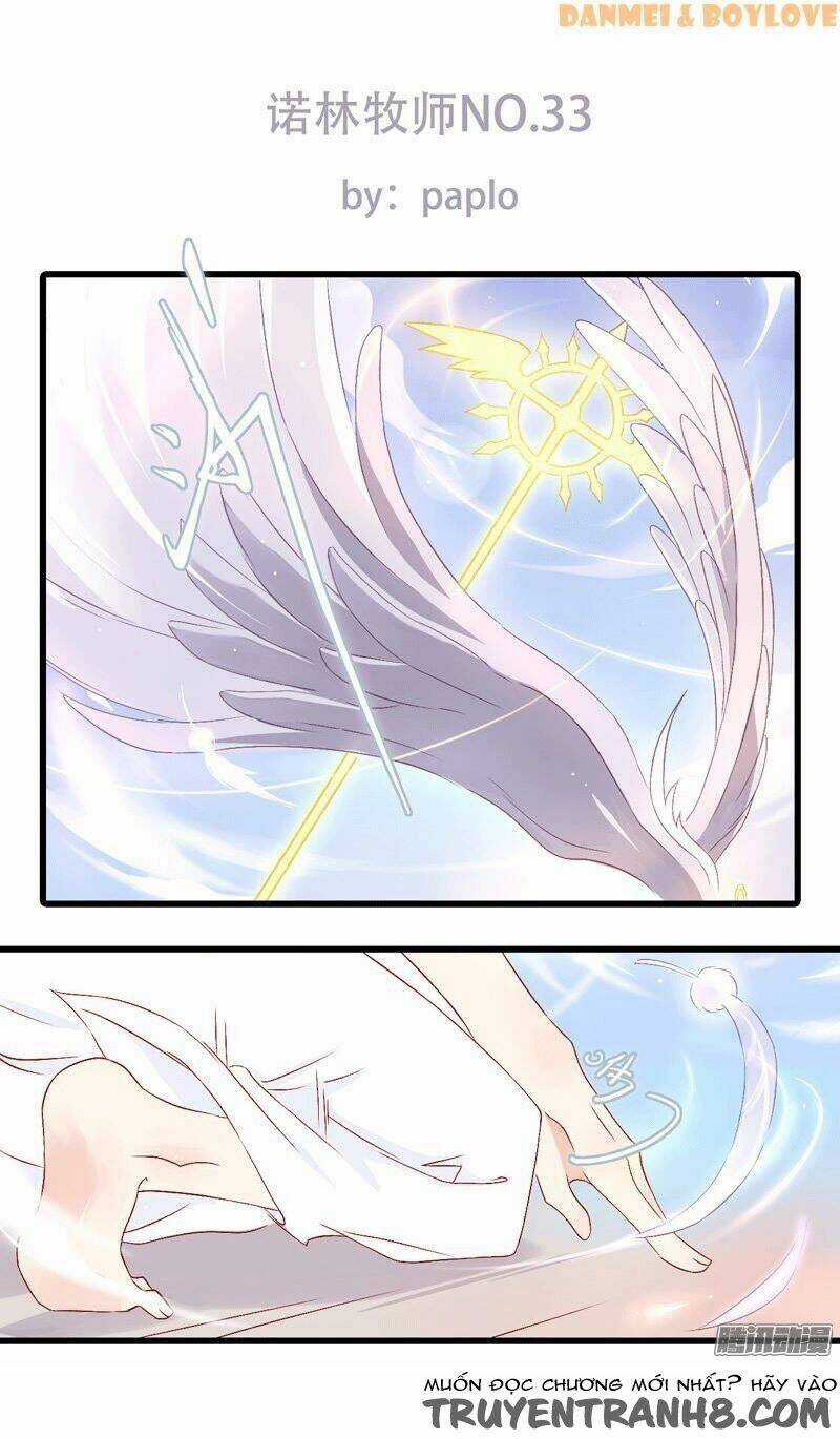 Nặc Lâm Mục Sư Thiên Sứ - Chapter 33 - Trang 1
