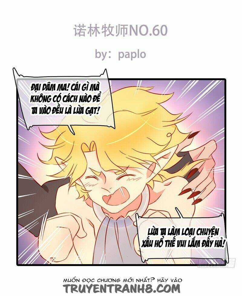 Nặc Lâm Mục Sư Thiên Sứ - Chapter 60 - Trang 2