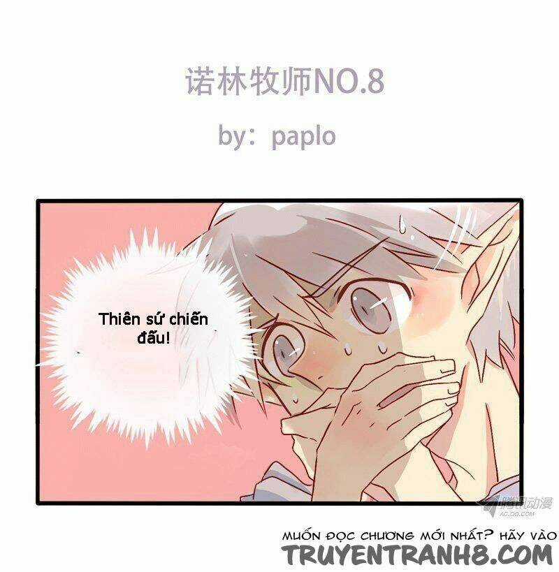 Nặc Lâm Mục Sư Thiên Sứ - Chapter 8 - Trang 1