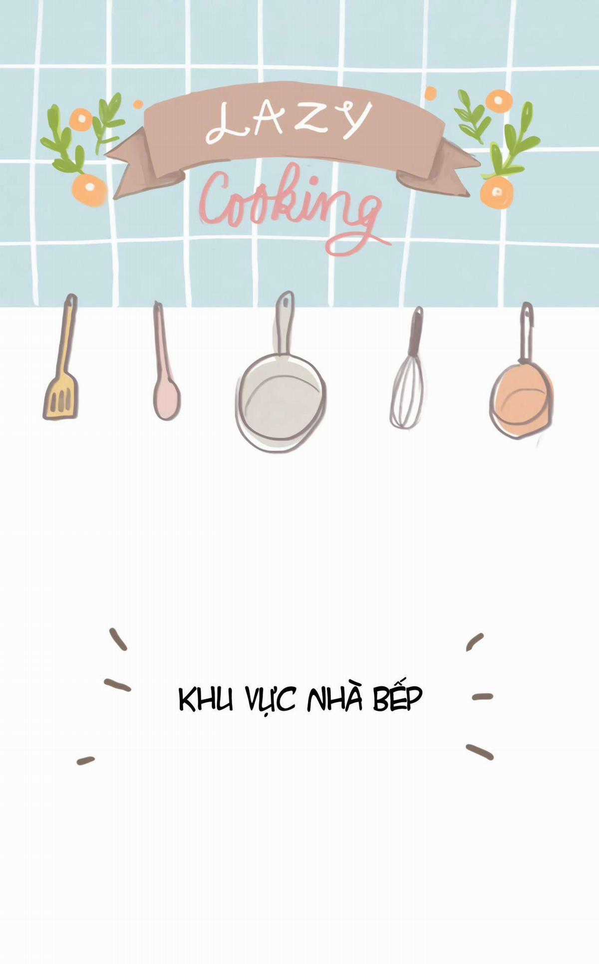 Nấu Ăn Lười Biếng - Chapter 21 - Trang 1