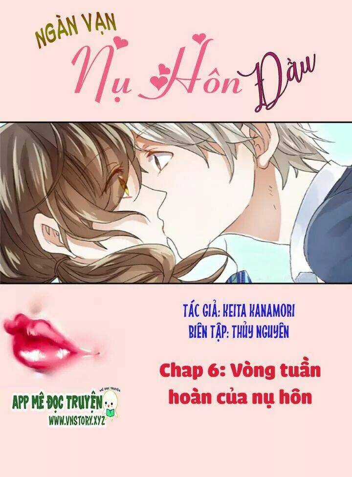 Ngàn Vạn Nụ Hôn Đầu - Chapter 6 - Trang 1