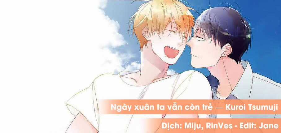 Ngày Xuân Ta Vẫn Còn Trẻ - Chapter 9 - Trang 1