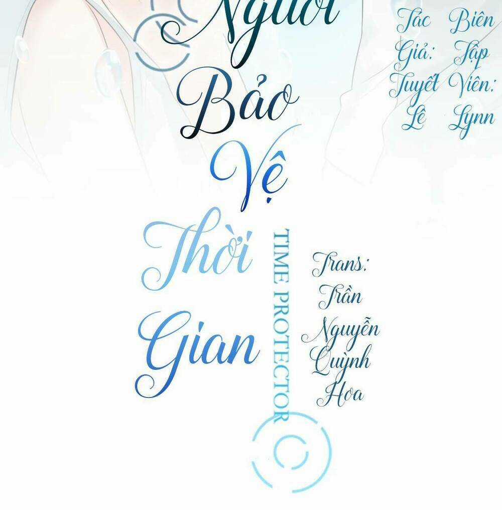 Người Bảo Vệ Thời Gian - Chapter 0 - Trang 3