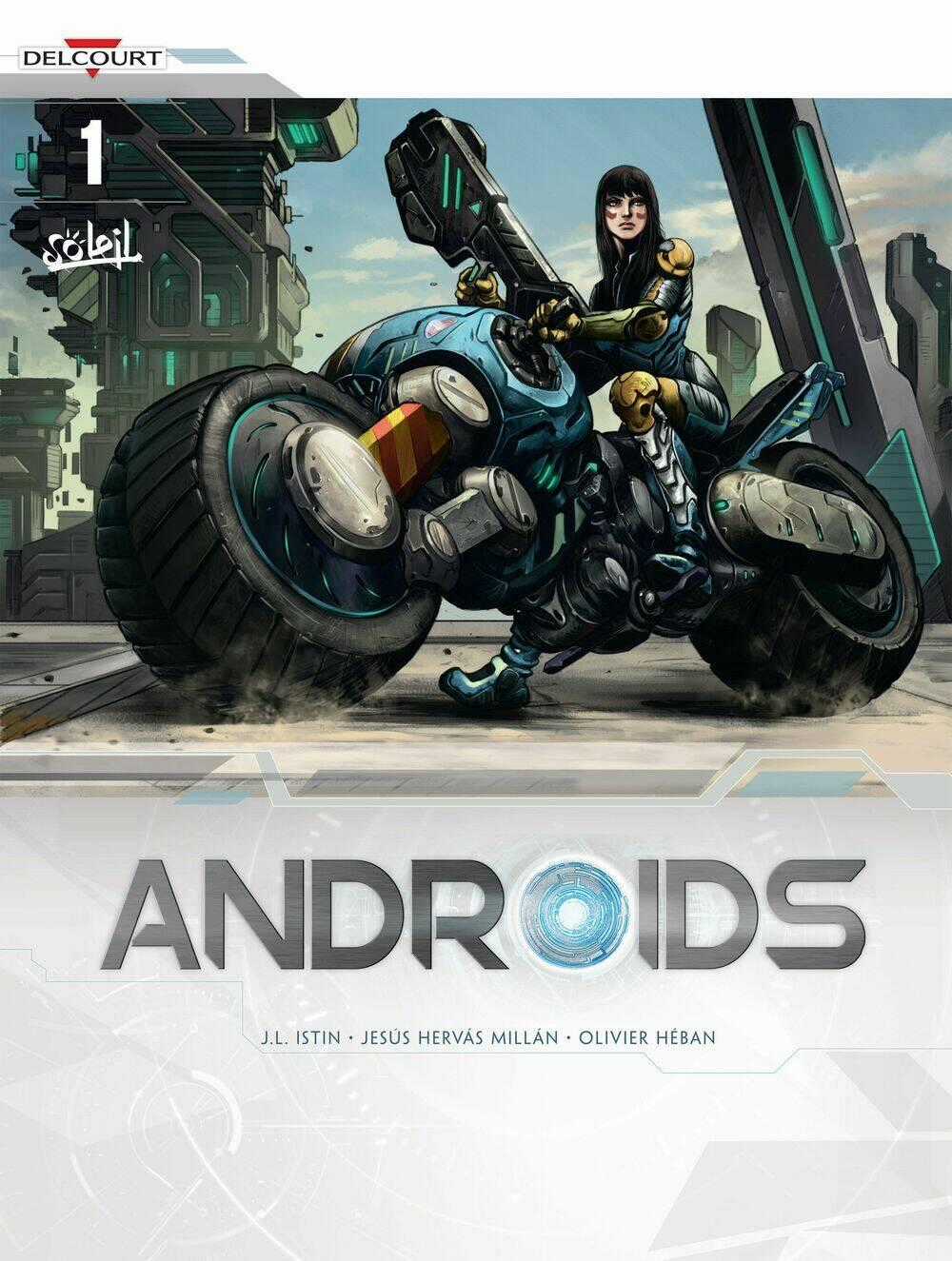 Người Cơ Giới - Androids - Chapter 1 - Trang 1