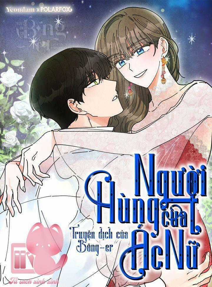 Người Hùng Của Ác Nữ - Chapter 99 - Trang 1