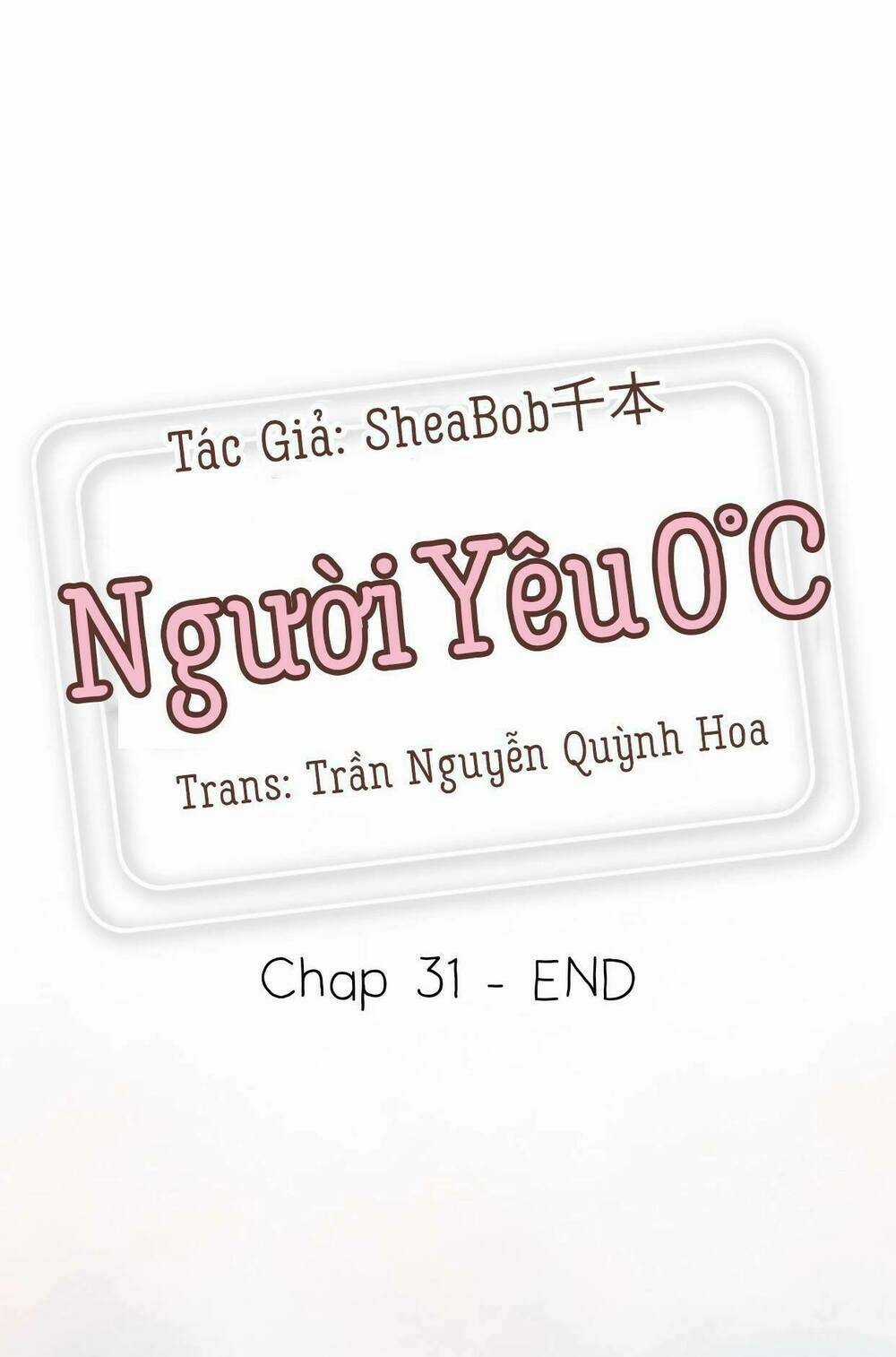 Người Yêu 0 Độ - Chapter 31 - Trang 1