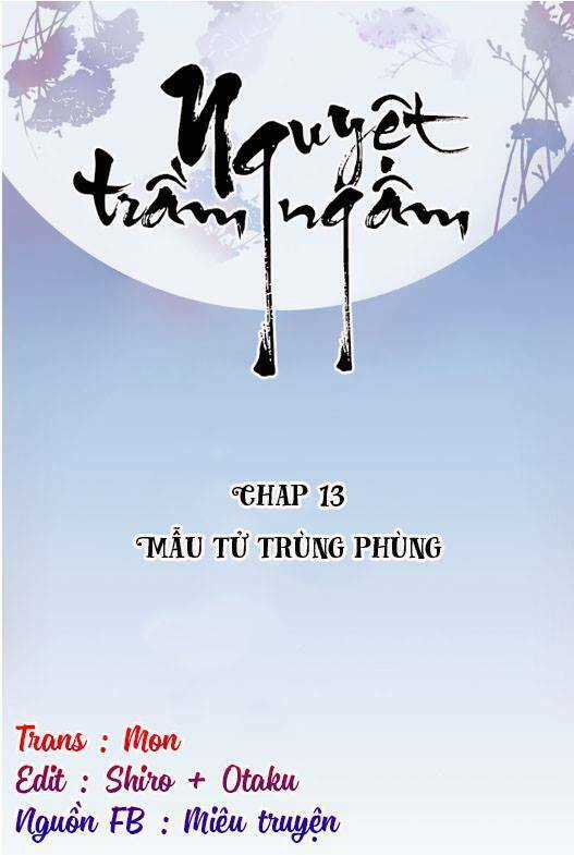 Nguyệt Trầm Ngâm - Chapter 13 - Trang 1