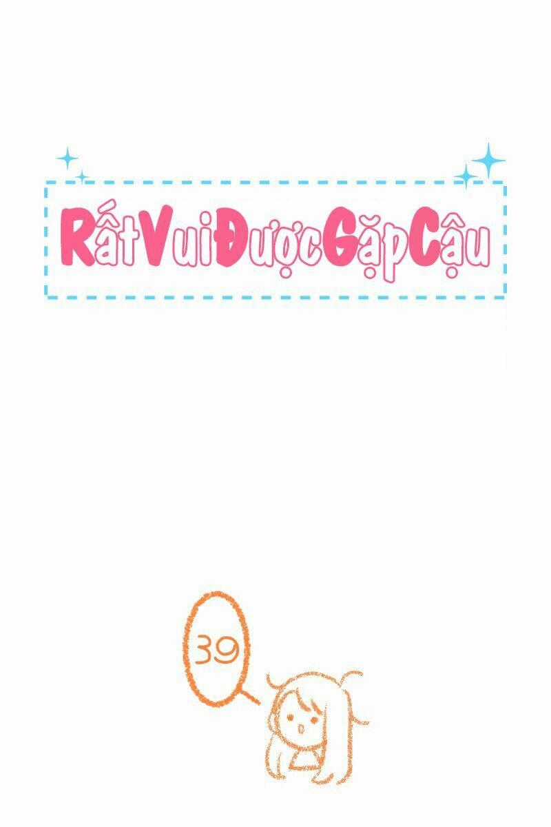 Nice To Meet You - Chapter 39 - Trang 1