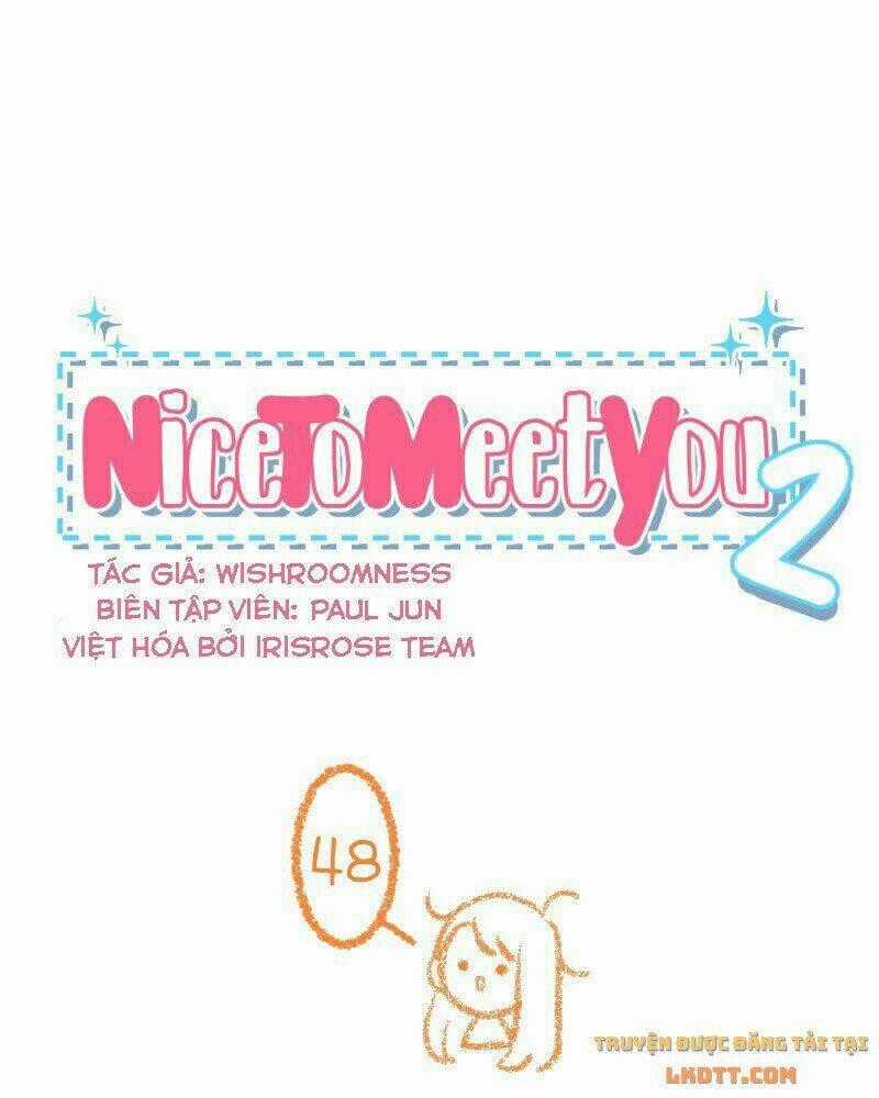 Nice To Meet You - Chapter 48 - Trang 1
