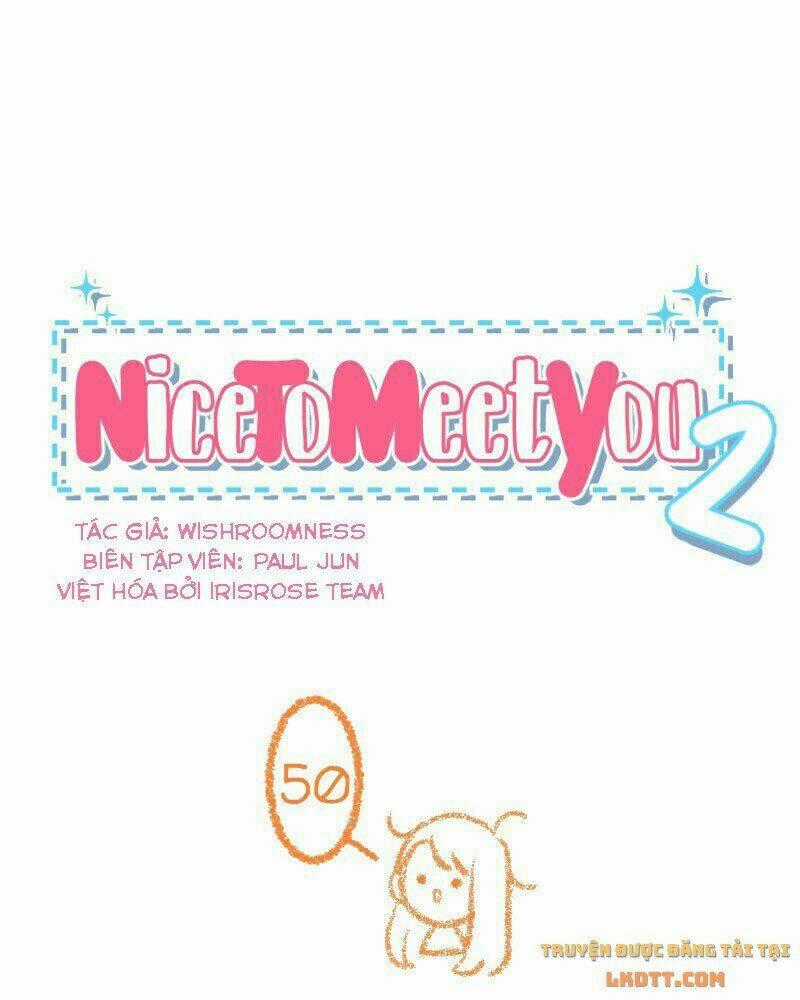 Nice To Meet You - Chapter 50 - Trang 1