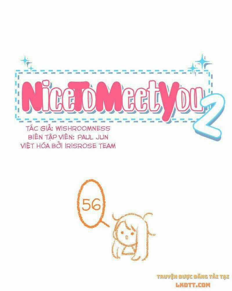 Nice To Meet You - Chapter 56 - Trang 1