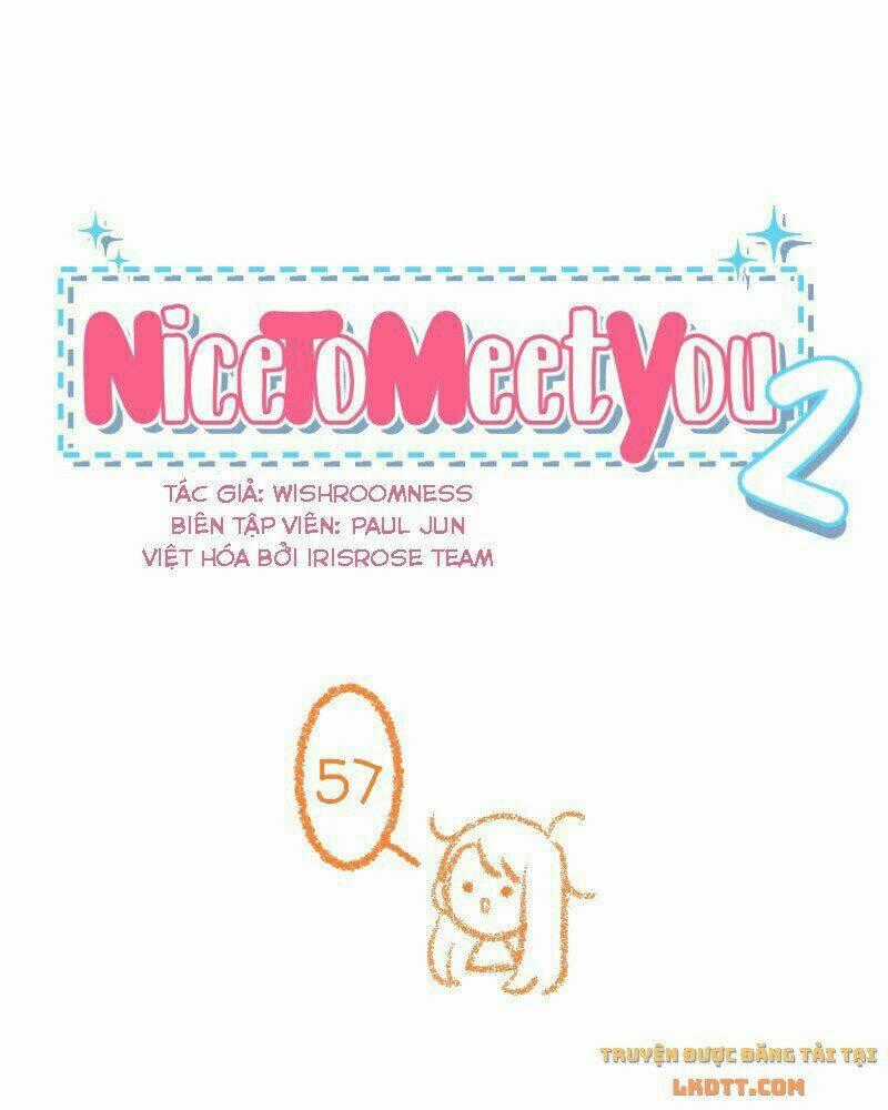 Nice To Meet You - Chapter 57 - Trang 1