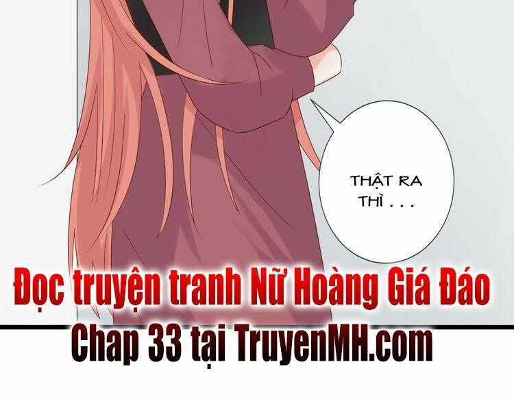 Nữ Hoàng Giá Đáo - Chapter 32 - Trang 36
