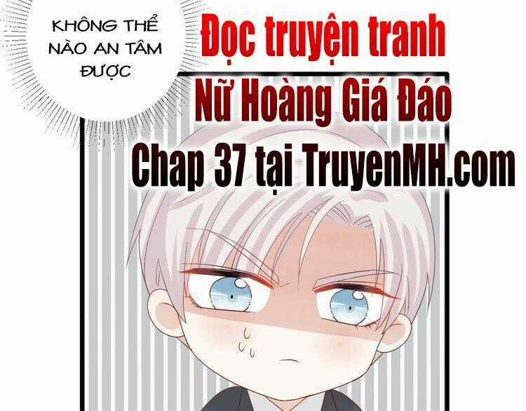 Nữ Hoàng Giá Đáo - Chapter 36 - Trang 42