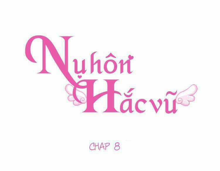 Nụ Hôn Hắc Vũ - Chapter 8 - Trang 3