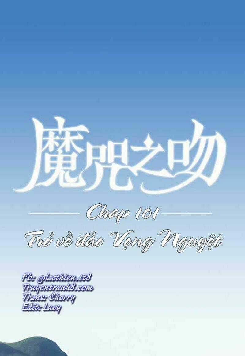 Nụ Hôn Nguyền Rủa - Chapter 101 - Trang 2