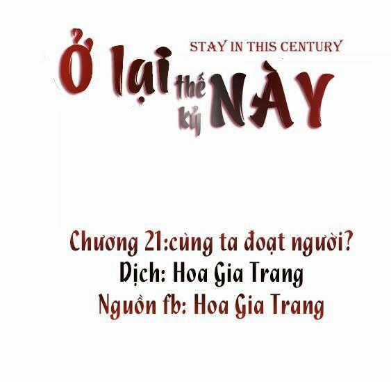 Ở Lại Thế Kỷ Này - Chapter 21 - Trang 1