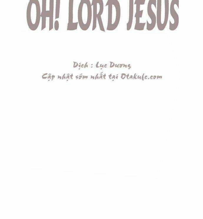 OH! LORD JESUS - Chapter 9 - Trang 4