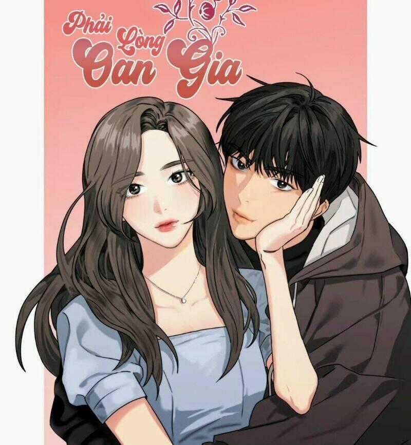 Phải Lòng Oan Gia - Chapter 47 - Trang 1