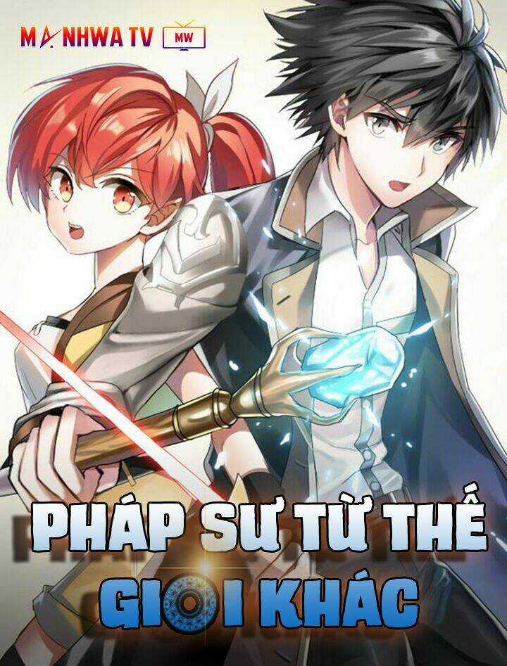 Pháp Sư Từ Thế Giới Khác - Chapter 7 - Trang 3