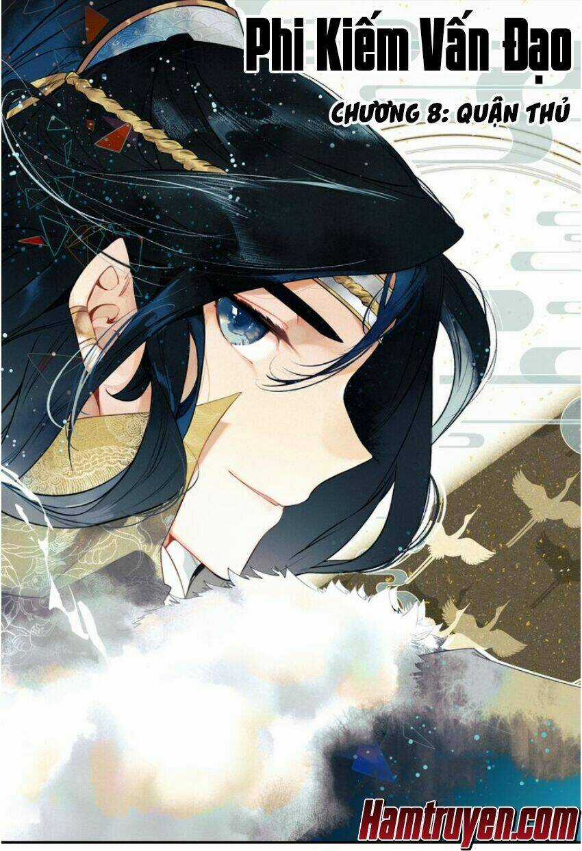 Phi Kiếm Vấn Đạo - Chapter 8 - Trang 2