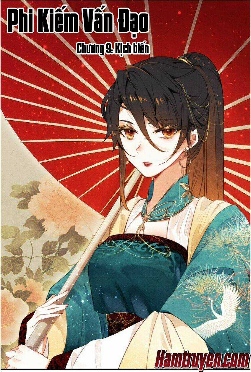 Phi Kiếm Vấn Đạo - Chapter 9 - Trang 2