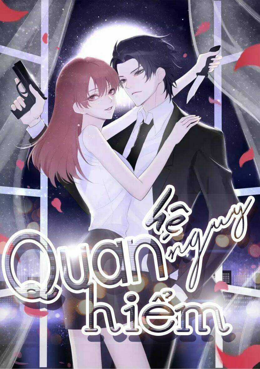 Quan Hệ Nguy Hiểm - Chapter 4 - Trang 1
