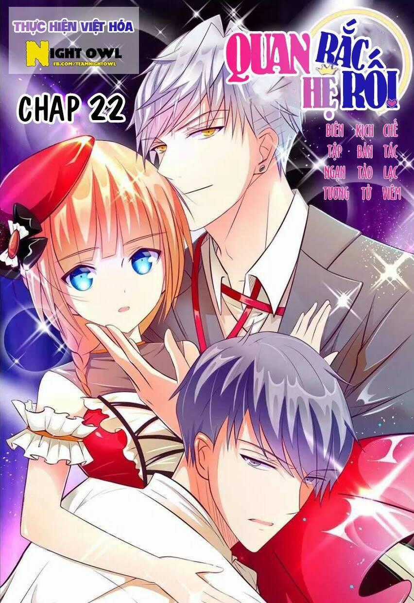 Quan hệ rắc rối - Chapter 22 - Trang 1