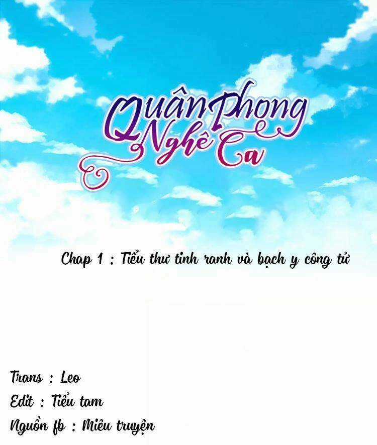 Quân phong nghê ca - Chapter 1 - Trang 1