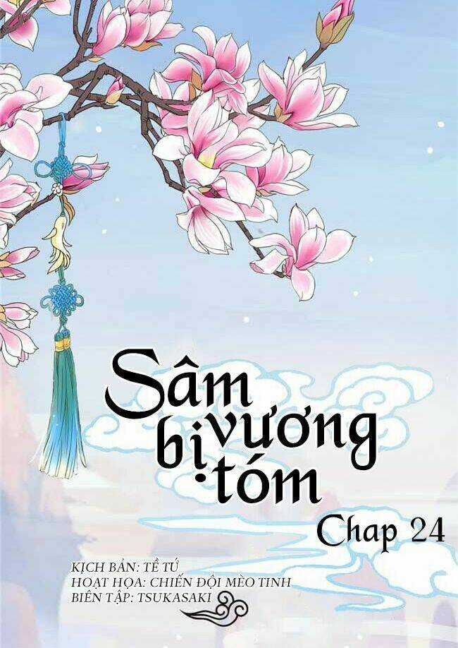 Sâm Vương Bị Tóm - Chapter 24 - Trang 3
