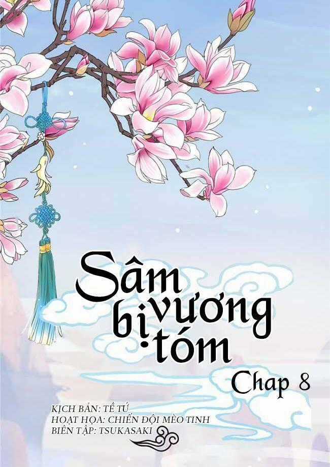 Sâm Vương Bị Tóm - Chapter 8 - Trang 1