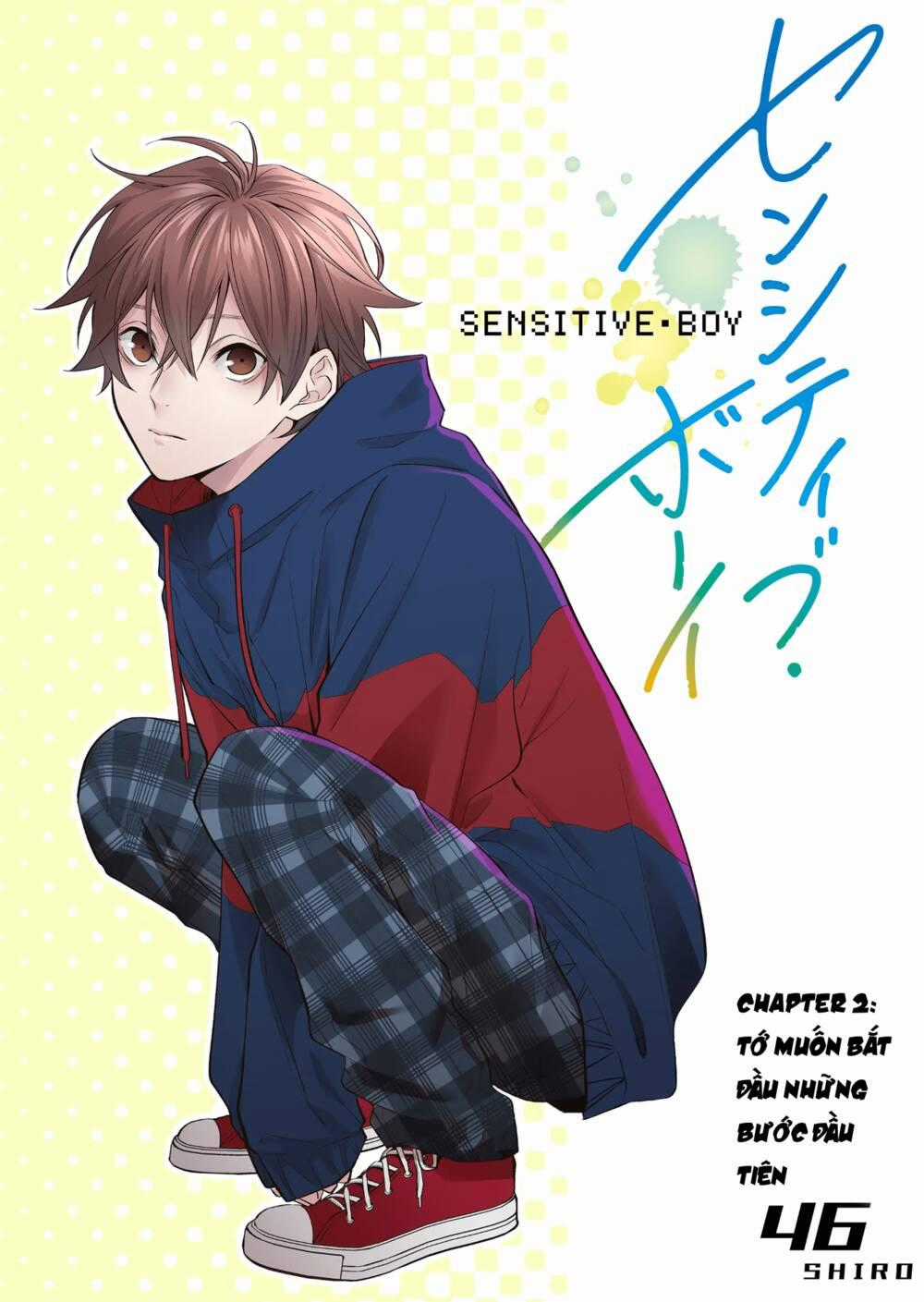 Sensitive Boy - Chapter 2 - Trang 2