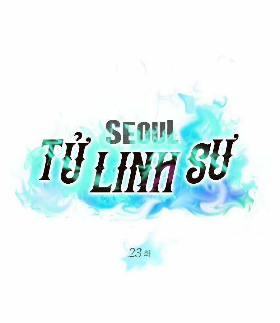Seoul Tử Linh Sư - Chapter 23 - Trang 33
