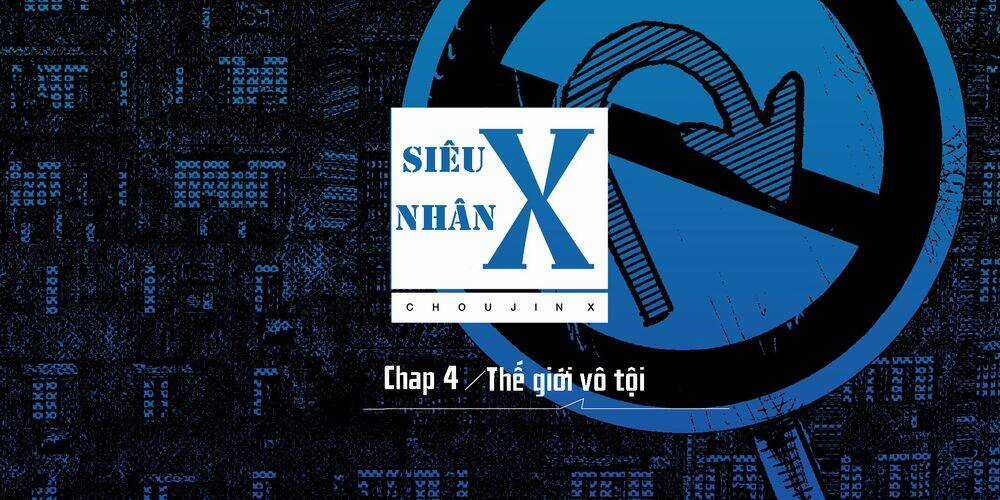 Siêu Nhân X - Chương 4 - Trang 4