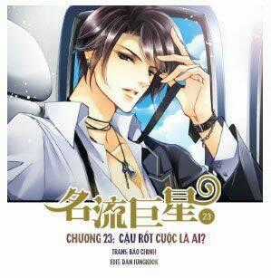 Siêu Sao Trứ Danh - Chapter 23 - Trang 1