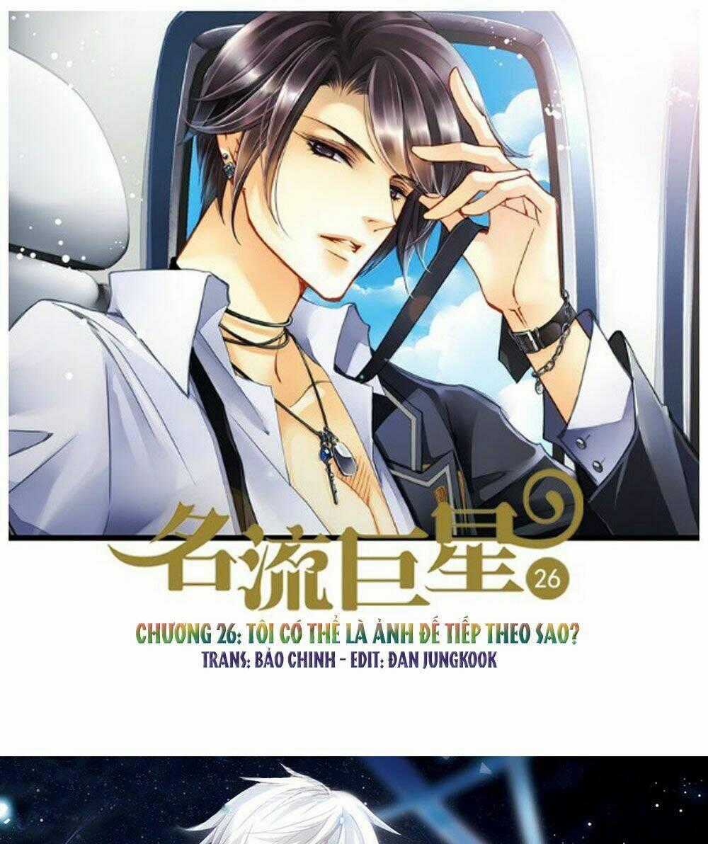 Siêu Sao Trứ Danh - Chapter 26 - Trang 1