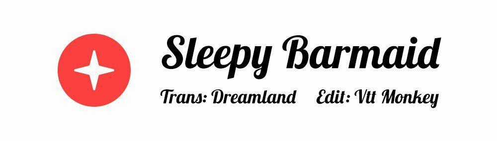 Sleepy Barmaid - Chapter 20 - Trang 1