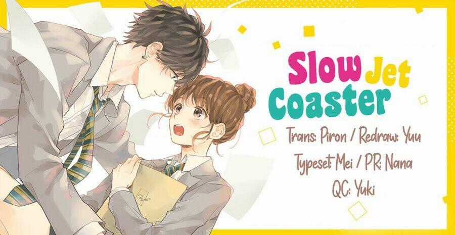 Slow Jet Coaster - Chapter 7 - Trang 1
