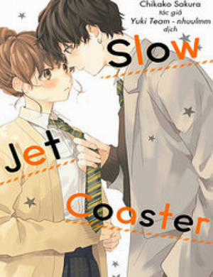 Đọc truyện Slow Jet Coaster