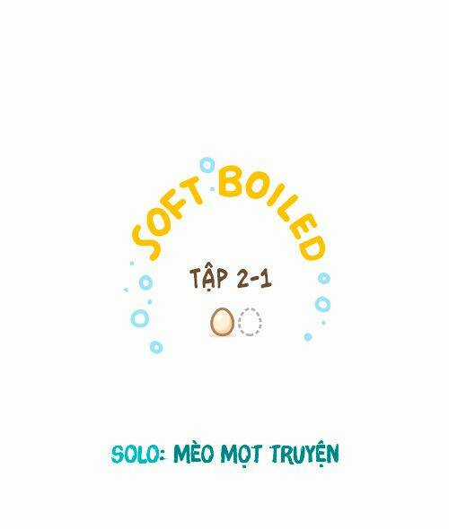 Soft Boiled - Chapter 2.1 - Trang 1