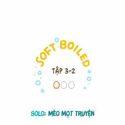 Soft Boiled - Chapter 3.1 - Trang 1