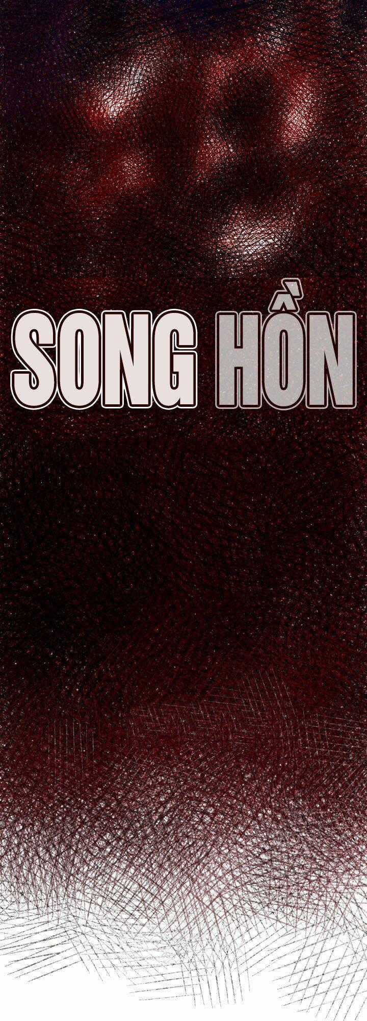 Song Hồn - Chapter 16 - Trang 2