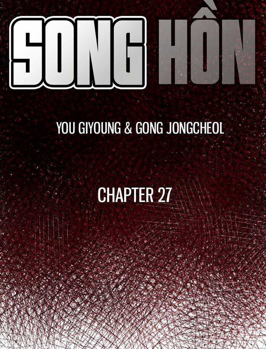 Song Hồn - Chapter 27 - Trang 4